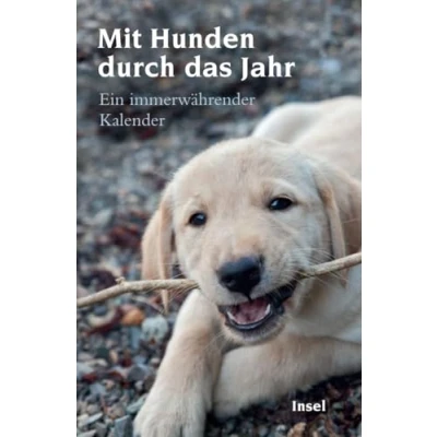 Abbildung von Mit Hunden durch das Jahr: Ein immerwährender Kalender (insel taschenbuch)