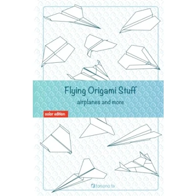 Abbildung von Flying Origami Stuff: Paper Airplanes book, guide for kids and adults. (Useful Stuff)