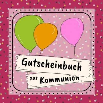 Abbildung von Gutscheinbuch zur Kommunion: Gutscheinheft zum selbst gestalten Geschenkidee ersten heiligen Kommunion christliche Geschenkbücher Edition pink