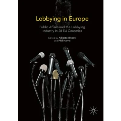 Abbildung von Lobbying in Europe: Public Affairs and the Industry 28 EU Countries