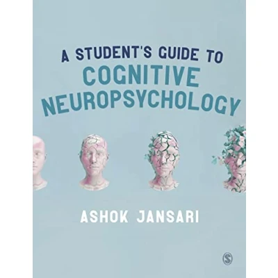 Abbildung von A Student&#039;s Guide to Cognitive Neuropsychology: Studying Damaged Brains (Sage Foundations of Psychology)