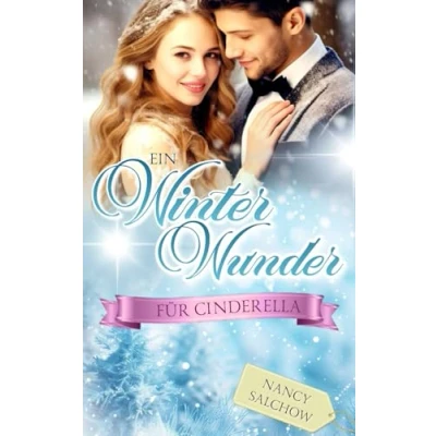 Abbildung von Ein Winterwunder für Cinderella: One Night Stand mit Mr. Traumprinz (Nancys Jahreszeiten Edition Abgeschlossene Einzelromane)