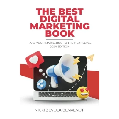 Abbildung von the Best Digital Marketing Book: Take Your to Next Level 2024 EDITION