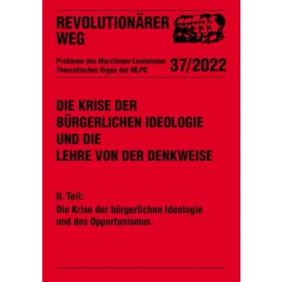 Abbildung von Die Krise der bürgerlichen Ideologie und Lehre von Denkweise: II. Teil: des Opportunismus (Revolutionärer Weg Probleme Marxismus Leninismus)