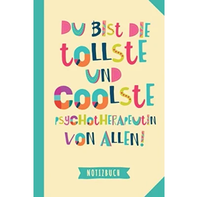 Abbildung von Du bist die tollste und coolste Psychotherapeutin von allen: Notizbuch als Geschenk für eine A5 / liniert Geschenke zum Geburtstag, Danke sagen oder Weihnachten