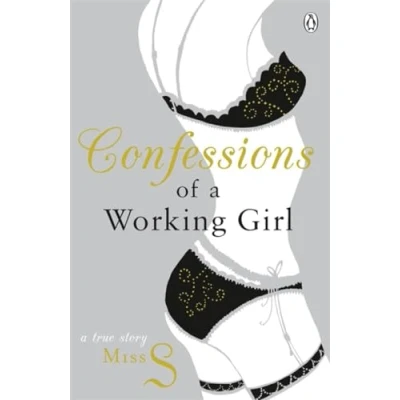 Abbildung von Confessions of a Working Girl: true story (Confessions Girl, 1)