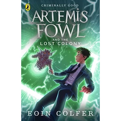 Abbildung von Artemis Fowl and the Lost Colony: Eoin Colfer (Artemis Fowl, 5)