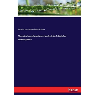 Abbildung von Theoretisches und praktisches Handbuch der Fröbelschen Erziehungslehre