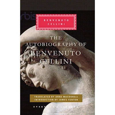 Abbildung von The Autobiography of Benvenuto Cellini (Everyman&#039;s Library CLASSICS)