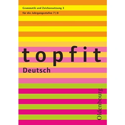 Abbildung von Topfit Deutsch 7./8. Jahrgangsstufe: Grammatik und Zeichensetzung 3 Arbeitsheft mit Lösungen
