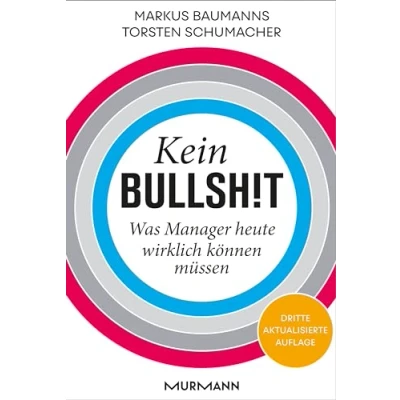 Abbildung von Kein Bullshit. Was Manager heute wirklich können müssen
