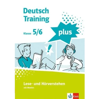 Abbildung von Deutsch Training plus. Lese und Hörverstehen 5/6: Arbeitsheft mit Lösungen Klasse 5/6