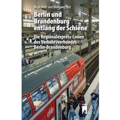 Abbildung von Berlin und Brandenburg entlang der Schiene: Die Regionalexpress Linien des Verkehrsverbundes