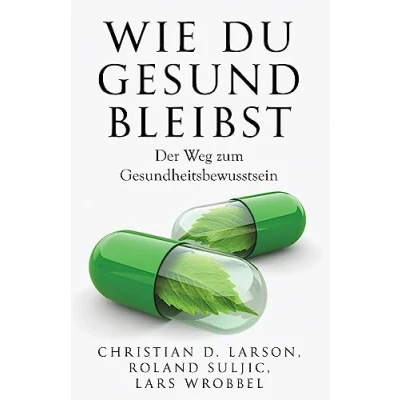 Abbildung von Wie du gesund bleibst: Der Weg zum Gesundheitsbewusstsein