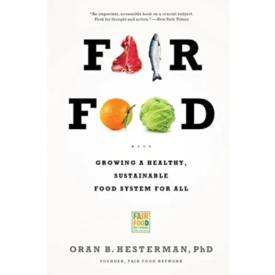 Abbildung von Fair Food: Growing a Healthy, Sustainable Food System for All