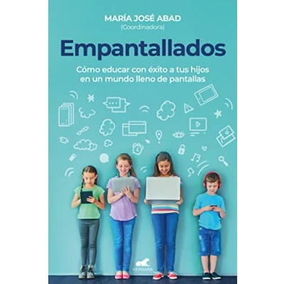 Abbildung von Empantallados: Cómo educar con éxito a tus hijos en un mundo lleno de pantallas (Vergara)
