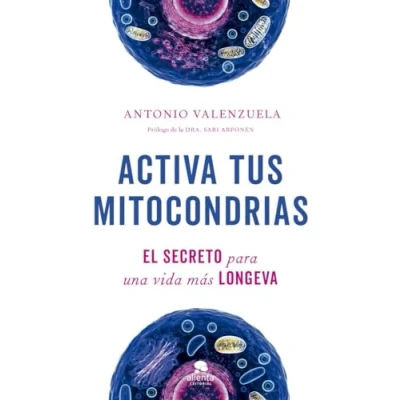 Abbildung von Activa tus mitocondrias: El secreto para una vida más longeva (Alienta)