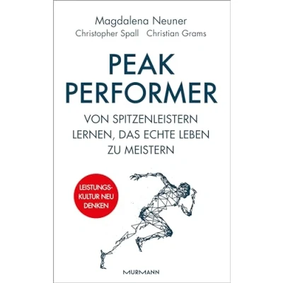 Abbildung von Peak Performer: Von Spitzenleistern lernen, das echte Leben zu meistern