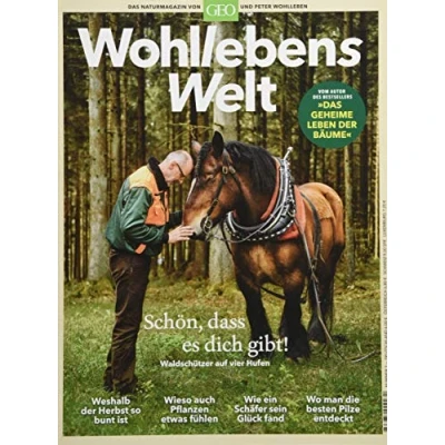 Abbildung von Wohllebens Welt / 3/2019 Neue Ideen für nachhaltigen Umgang: Das Naturmagazin von GEO und Peter Wohlleben (Wohllebens Welt: Wohlleben)