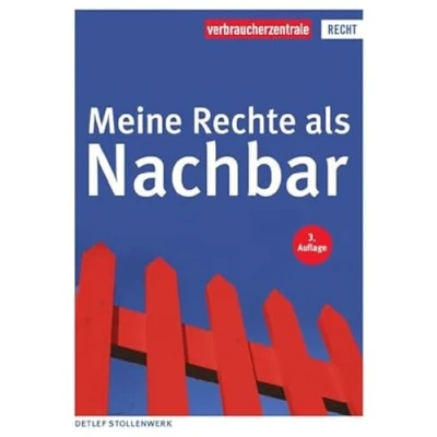 Abbildung von Meine Rechte als Nachbar (Reihe Recht)