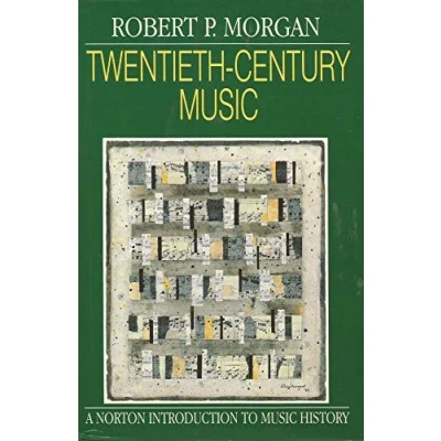 Abbildung von Twentieth Century Music: A History of Musical Style in Modern Europe and America (Norton Introduction to Music History)
