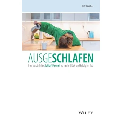 Abbildung von Ausgeschlafen: Ihre persönliche Schlaf Formel zu mehr Glück und Erfolg im Job