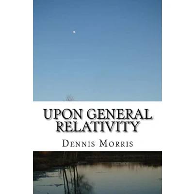 Abbildung von Upon General Relativity: How GR emerges from the spinor algebras
