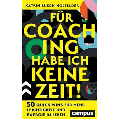 Abbildung von für Coaching habe ich keine Zeit!: 50 Quick Wins mehr Leichtigkeit und Energie im Leben