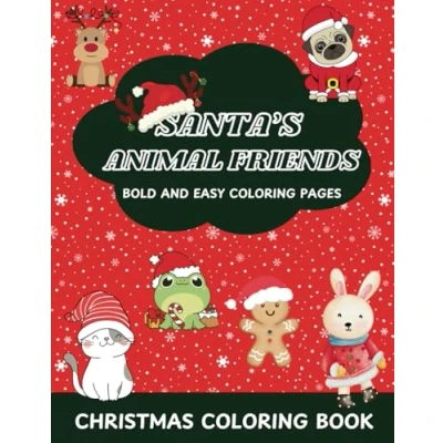 Abbildung von Santa&#039;s Animal Friends: A Holiday Coloring Book: Bold and Easy Christmas Book Suitable for Children Adults (Holiday Magic Colors)