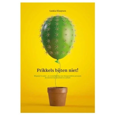Abbildung von Prikkels bijten niet!: wegwijs in onder en overprikkeling voor hoogsensitieve personen die floreren bij dynamiek variatie