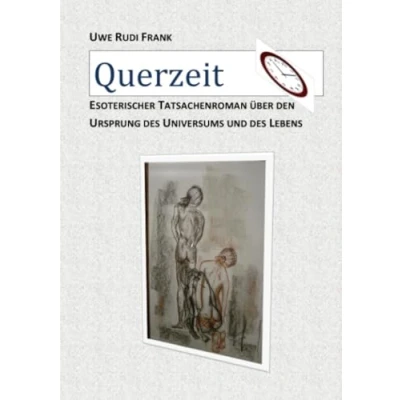 Abbildung von Querzeit: Esoterischer Tatsachenroman über den Ursprung des Universums und das Leben