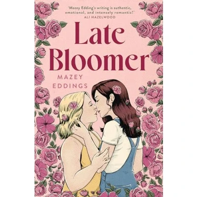 Abbildung von Late Bloomer: the next swoony rom com from author of A BRUSH WITH LOVE!
