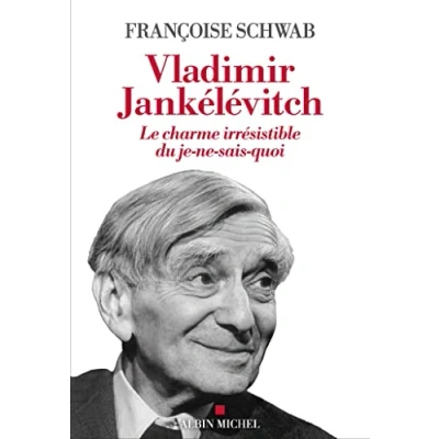 Abbildung von Vladimir Jankélévitch: Le charme irrésistible du je ne sais quoi