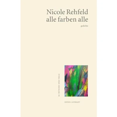 Abbildung von alle farben alle: gedichte (Edition anthrazit im deutschen lyrik verlag)