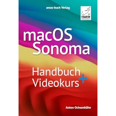 Abbildung von macOS Sonoma/Sequoia Handbuch + Videokurs Das Standardwerk mit über 5 h Erklärvideos; für alle Mac Modelle geeignet: zu Apples ... Lernvideos; geeignet