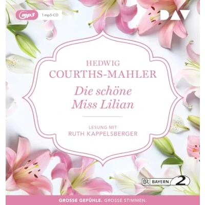 Abbildung von Die schöne Miss Lilian: Lesung mit Ruth Kappelsberger (1 mp3 CD)