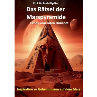 Abbildung von Das Rätsel der Marspyramide: Echos vom roten Horizont