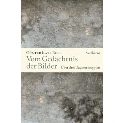 Abbildung von Vom Gedächtnis der Bilder: Über drei Daguerreotypien