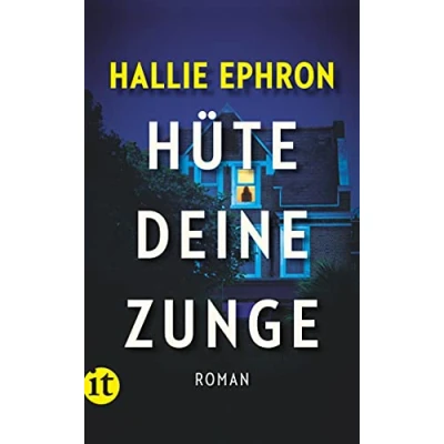 Abbildung von Hüte deine Zunge: Roman Ein fesselnder Psychothriller der New York Times Bestseller Autorin (insel taschenbuch)