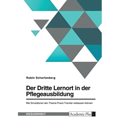 Abbildung von der Dritte Lernort in Pflegeausbildung. Wie Simulationen den Theorie Praxis Transfer verbessern können