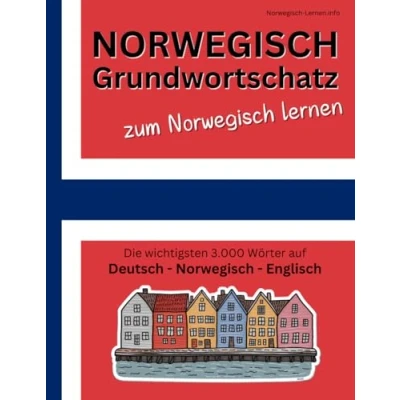 Abbildung von Norwegisch Grundwortschatz zum lernen: Die wichtigsten 3.000 Wörter auf Deutsch, und Englisch mit alphabetischer Wortliste