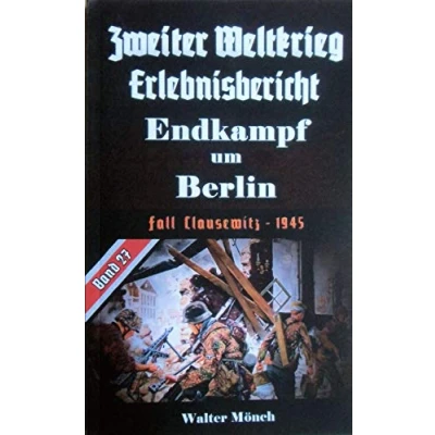 Abbildung von Zweiter Weltkrieg Erlebnisbericht Endkampf um Berlin: Fall Clausewitz 1945