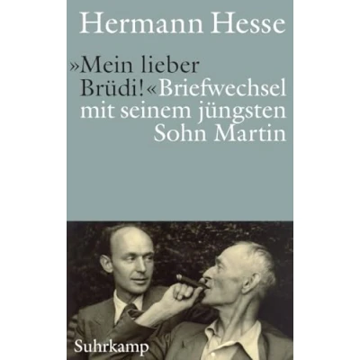Abbildung von »Mein lieber Brüdi!«: Briefwechsel mit seinem jüngsten Sohn Martin
