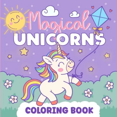 Abbildung von Magical Unicorns Coloring Book: Bold and Easy Illustrations of Cute Playful Perfect for Kids all Ages