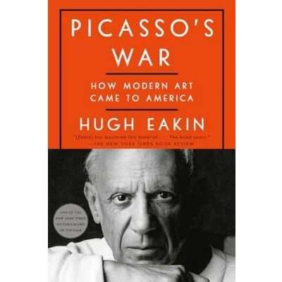 Abbildung von Picasso&#039;s War: How Modern Art Came to America