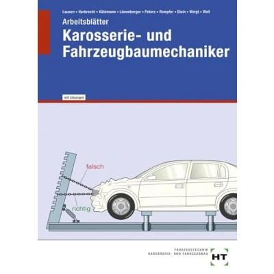 Abbildung von Karosserie und Fahrzeugbaumechaniker Arbeitsblätter mit eingetragenen Lösungen: eingedruckten Lösungen