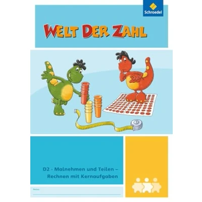 Abbildung von Welt der Zahl I Materialien Ausgabe 2012: Malnehmen und Teilen, Rechnen mit Kernaufgaben (D2) (Welt Zahl: Inklusionsmaterialien 2012)