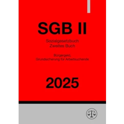 Abbildung von Sozialgesetzbuch Zweites Buch SGB II 2025: Bürgergeld, Grundsicherung für Arbeitsuchende