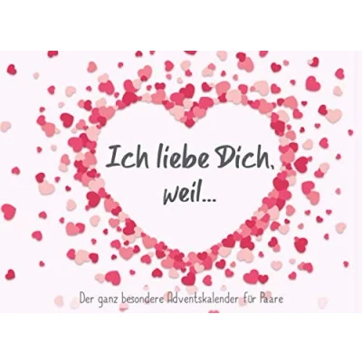 Abbildung von Ich liebe dich, weil... Der ganz besondere Adventskalender für Paare: Gestalten Sie ihre persönliche Liebeserklärung ihren Partner*in