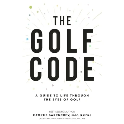 Abbildung von The Golf Code: A Guide To Life Through Eyes Of